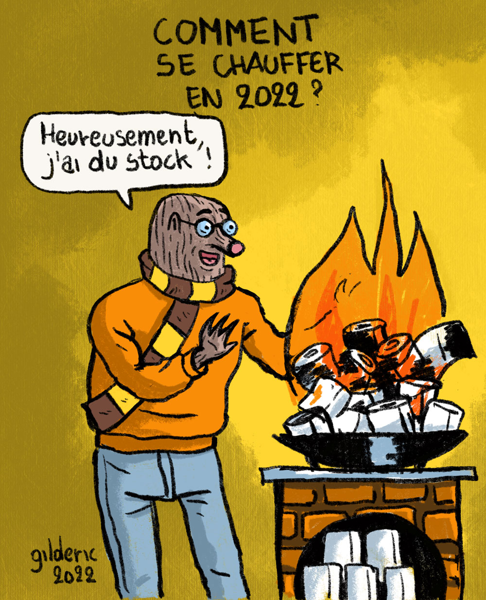 Comment se chauffer en 2022 ? -dessin humour (Taupe Chef)